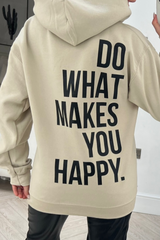 Do what makes you happy stone printed drawstring hoodie