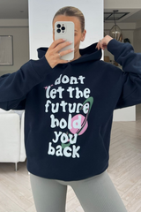 Dont let the future hold you back premium navy printed hoodie