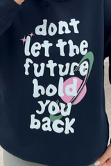 Dont let the future hold you back premium navy printed hoodie