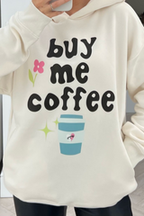 Buy me coffee premium ecru printed hoodie